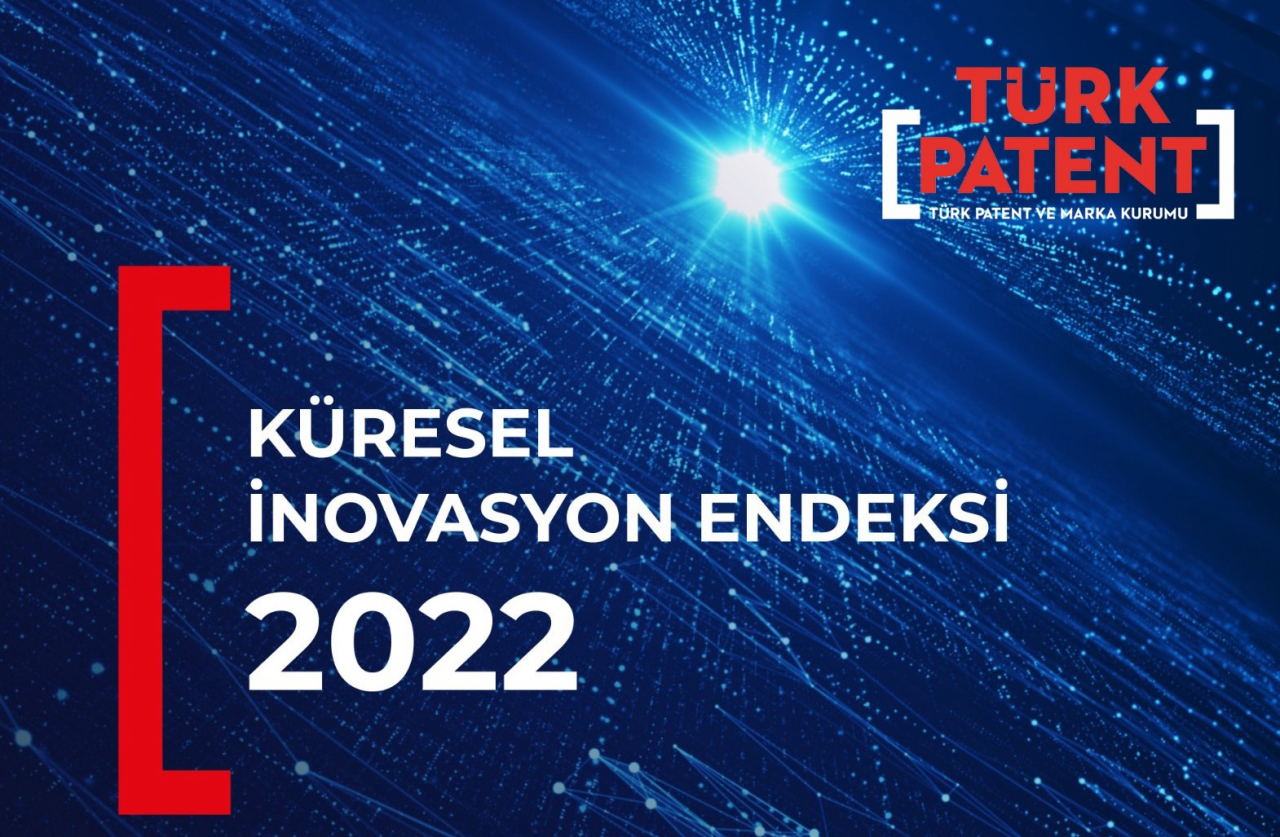 Küresel İnovasyon Endeksi 2022 Raporu Yayınlandı!